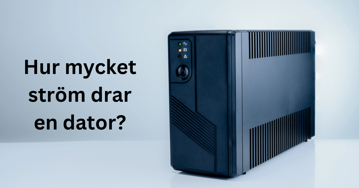 hur mycket ström drar en dator